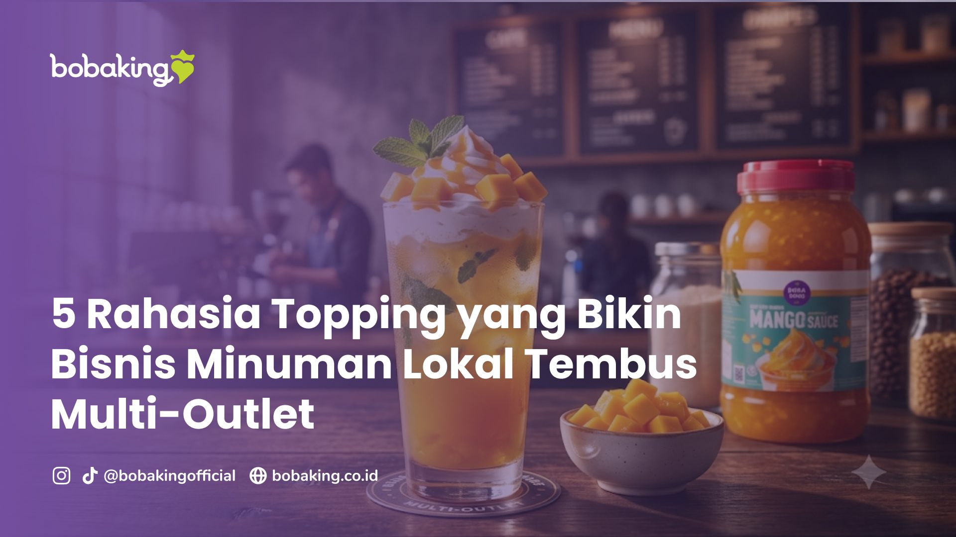 5 Rahasia Topping yang Bikin Bisnis Minuman Lokal Tembus Multi-Outlet