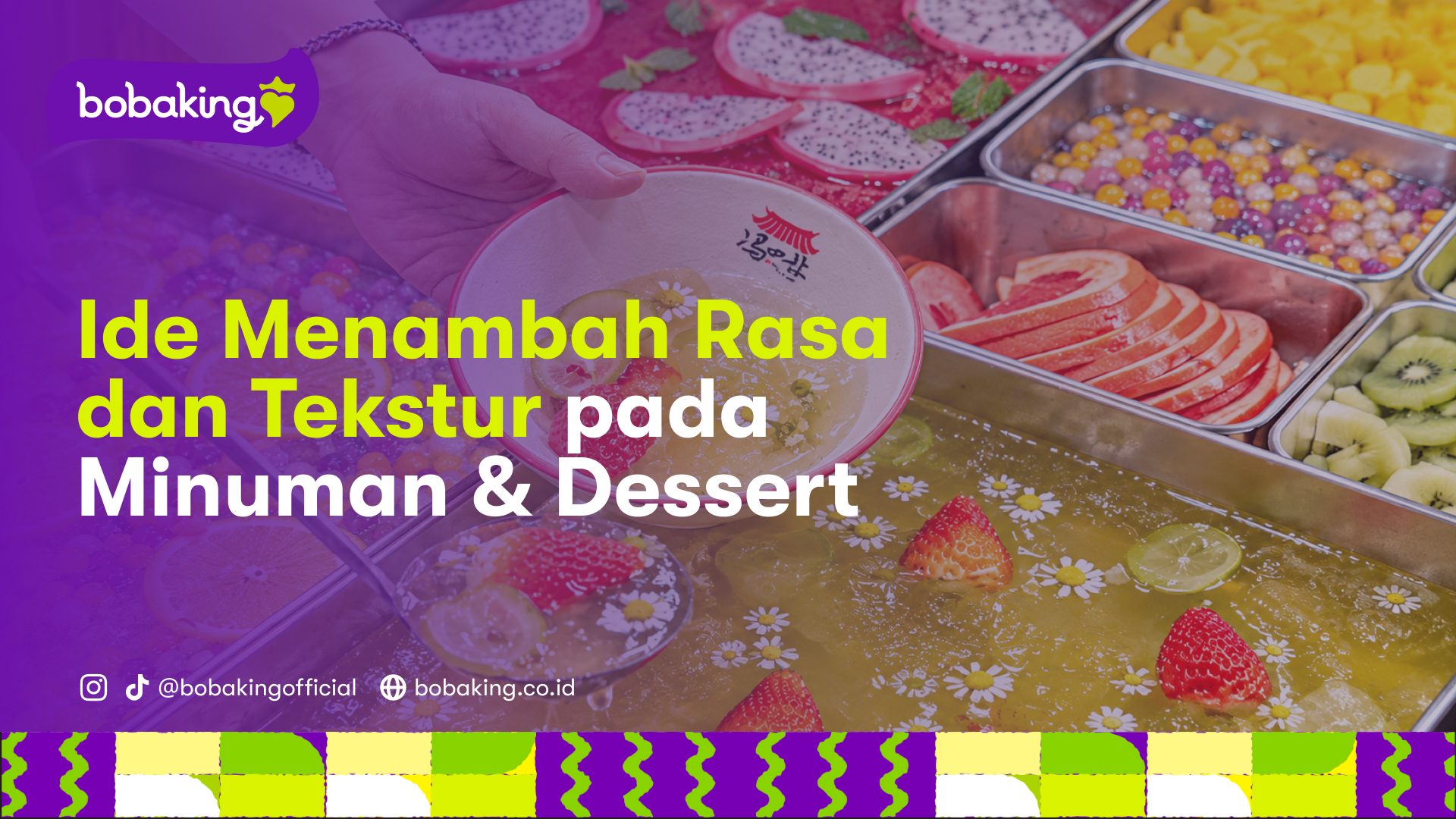 Ide Menambah Rasa dan Tekstur pada Minuman & Dessert