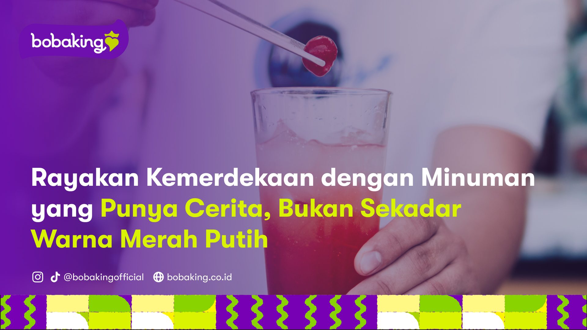 Rayakan Kemerdekaan dengan Minuman yang Punya Cerita, Bukan Sekadar Warna Merah Putih